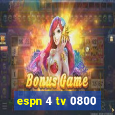 espn 4 tv 0800